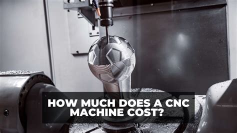 cnc machine installation cost|cnc machine price list.